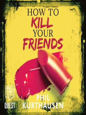 cover image of How to Kill Your Friends